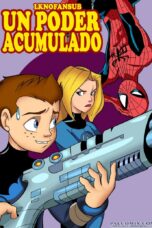 Un Poder Acumulado XXX (Spider Man)